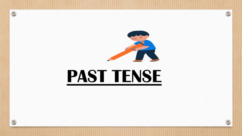 PAST TENSE