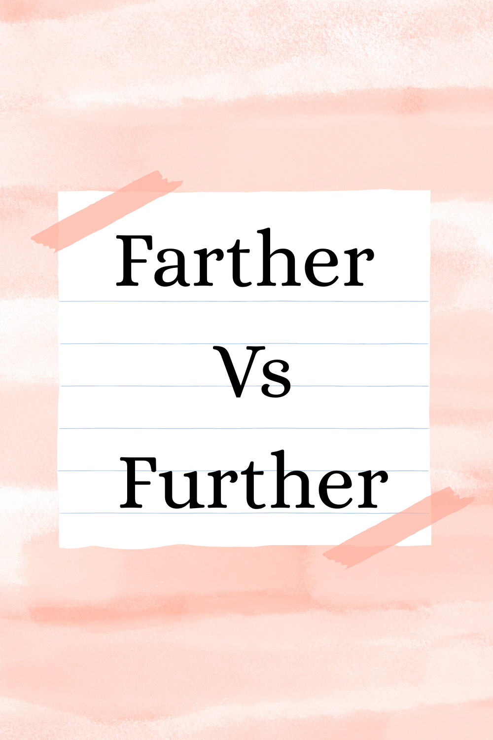 farther vs further